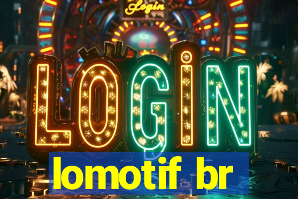 lomotif br